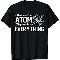 Never Trust An Atom They Make Up Everything Science T-Shirt - Medium Navy Blue Adult Tee - View #9