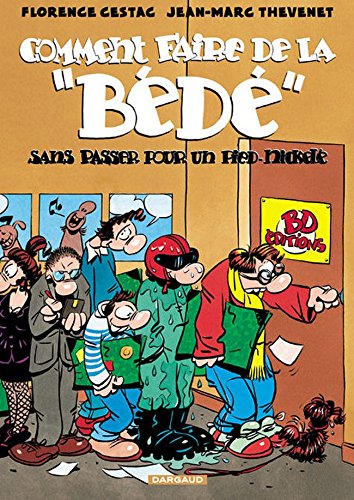 Comment faire de la `Bédé` sans passer pour un pied-nickelé