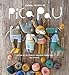 Animal Friends of Pica Pau: Gather All 20 Colorful Amigurumi Animal Characters by 