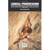 Logical Progression, Second Edition: Building Training Programs for Year-Round Climbing Performance