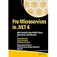 Pro Microservices in .NET 6: With Examples Using ASP.NET Core 6, MassTransit, and Kubernetes