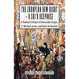 The European New Right - A Shi'a Response: A Radical Critique of Alexander Dugin, E. Michael Jones, and Alain de Benoist