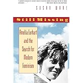 Still Missing: Amelia Earhart and the Search for Modern Feminism