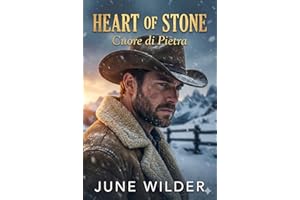 Heart of Stone - NUOVA TRADUZIONE: Cuore di Pietra (Heart of Stone - Stone Creek Legacy Vol. 1) (Italian Edition)