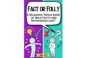 Fact or Folly: A Hilarious Trivia Game of Wild Facts and Outrageous Lies! The Ultimate Question and Answer Quiz Book for Adults & Teens.