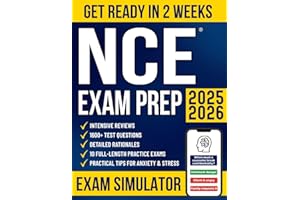 NCE Exam Prep: The All-in-One Study Guide to Get Ready in No Time and Pass the National Counselor Exam with Confidence | 1600+ Test Questions, Detailed Rationales, Intensive Reviews & 10 Mock Exams