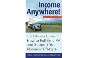 Income Anywhere!: The Ultimate Guide for How to Full-time RV and Support Your Nomadic Lifestyle