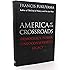 America at the Crossroads: Democracy, Power, and the Neoconservative Legacy