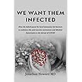 We Want Them Infected: How the failed quest for herd immunity led doctors to embrace the anti-vaccine movement and blinded Am