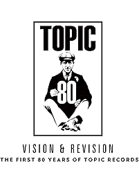 Vision & Revision: The First 80 Years of Topic Records