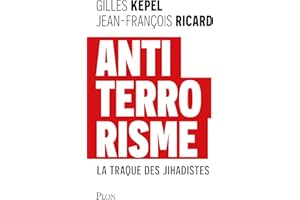 Antiterrorisme - Comprendre trente ans de jihadisme français (French Edition)