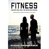 Fitness over 50, 60, 70 and Beyond