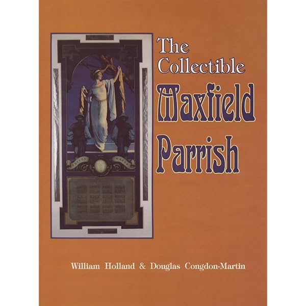 Maxfield Parrish: A Retrospective: Laurence S. Cutler, Judy
