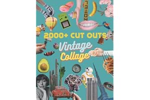 Vintage Collage and Magazine Cut Out: 2000 High-Quality Images for Collage and Mixed Media Artists