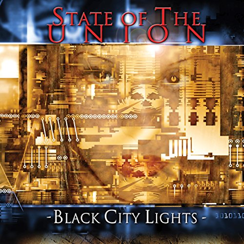 State of the union - Black City Lights Lyrics - Zortam Music