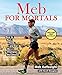 Meb For Mortals: How to Run, Think, and Eat like a Champion Marathoner