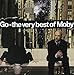 Go - Very Best Of Moby - Bonus Cd