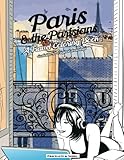 Paris and The Parisians: A Travel Colouring Book. Contains 100 original drawings by Procrastineur