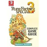 Rune Factory 3 Special The Complete Game Guide : Tips, Tricks, and Strategies and All You Need to Know