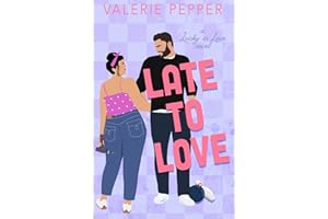 Late to Love: An Age Gap Small Town Romantic Comedy (Lucky In Love Book 3)