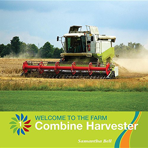 Combine Harvester (21st Century Basic Skills Library: Welcome to the Farm)