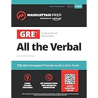 語学+参考書 GRE All the Verbal: Effective Strategies &amp; Practice from 99th Percentile Instructors GRE All the Verbal: Effective Strategies & Practice from