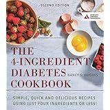 The 4-Ingredient Diabetes Cookbook: Simple, Quick and Delicious Recipes Using Just Four Ingredients or Less!