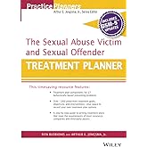 The Sexual Abuse Victim and Sexual Offender Treatment Planner, with DSM 5 Updates (PracticePlanners)