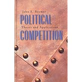 Political Competition: Theory and Applications