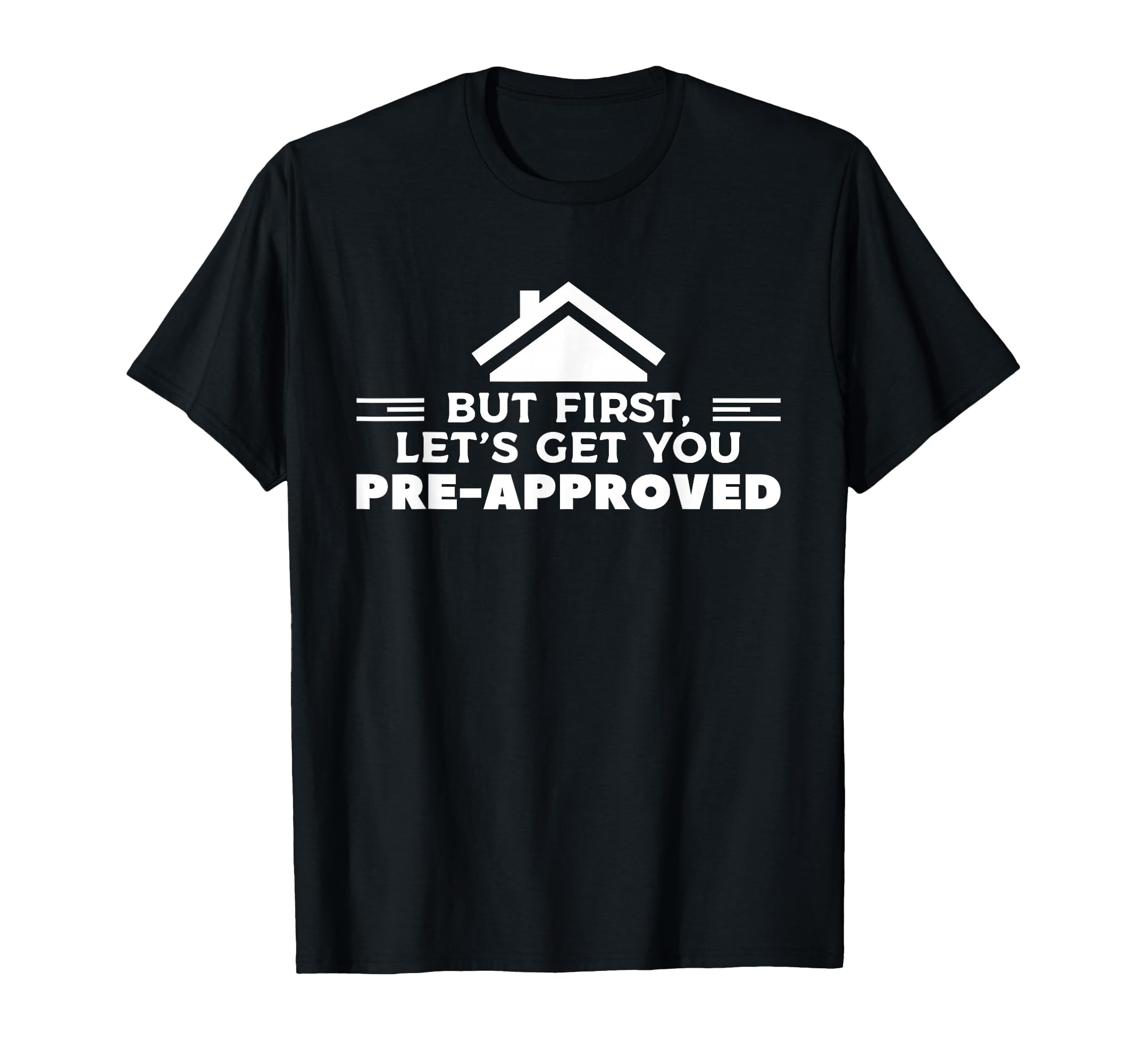 Photo 1 of * dark blue *
But First Let's Get You Pre-Approved Mortgage Loan Officer T-Shirt size small
