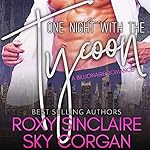 One Night with the Tycoon: A Billionaire Romance: Billionaire's One Night, Book 1