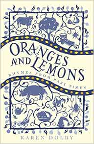 Amazon Com Oranges And Lemons Rhymes From Past Times Dolby Karen Books