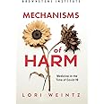 Mechanisms of Harm: Medicine in the Time of Covid-19