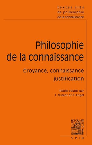Download Philosophie de la connaissance : Croyance, connaissance, justification PDF