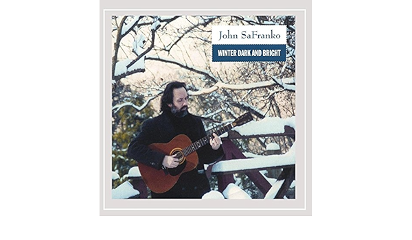Download John Safranko Winter Dark And Bright Amazon Com Music