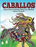 Image de Caballos Libro Para Colorear Para Los Adultos (El Estrés Adulto Dibujos para colorear) (Spanish Edition)