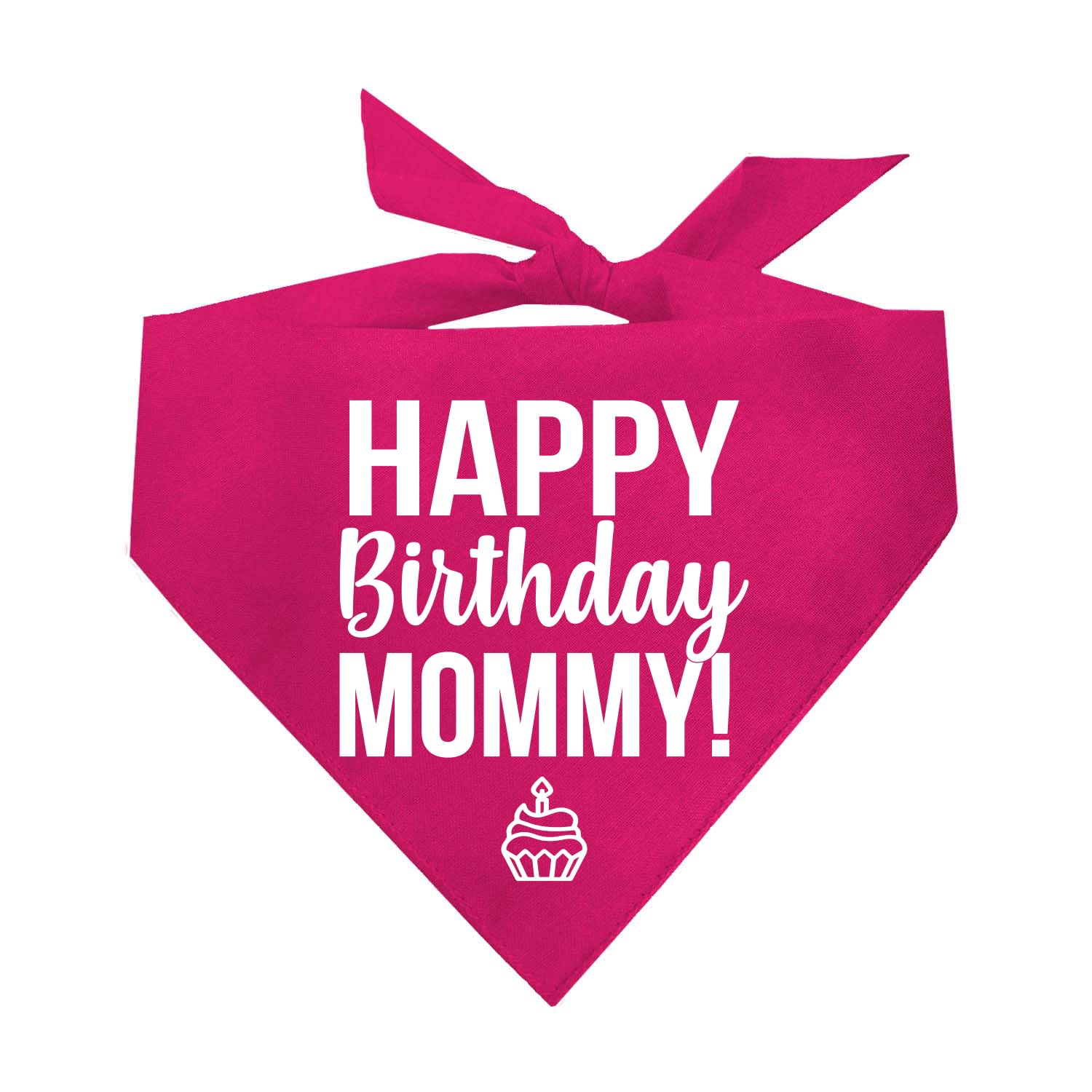 Happy Birthday Mommy! Dog Bandanda(169 Hot Pink, OS)