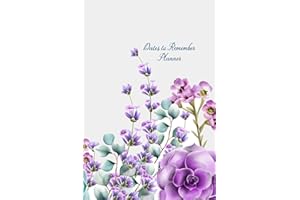 Dates to Remember Planner: Wild Natural Flowers Bouquet Record your important anniversary, birthday, celebration, card log, Perpetual Event Calendars, monthly Quotes Journal to Write in