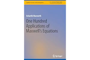 One Hundred Applications of Maxwell's Equations