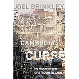 Cambodia's Curse: The Modern History of a Troubled Land