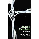 Jesus and Nonviolence: A Third Way (Facets)