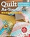 Quilt As-You-Go Made Modern: Fresh Techniques for Busy Quilters by 