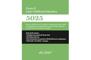 Praxis II Early Childhood Education (5025): How to Pass the Praxis 5025 by using NavaED test prep, study guide, proven strategies, practice test questions, and relevant examples