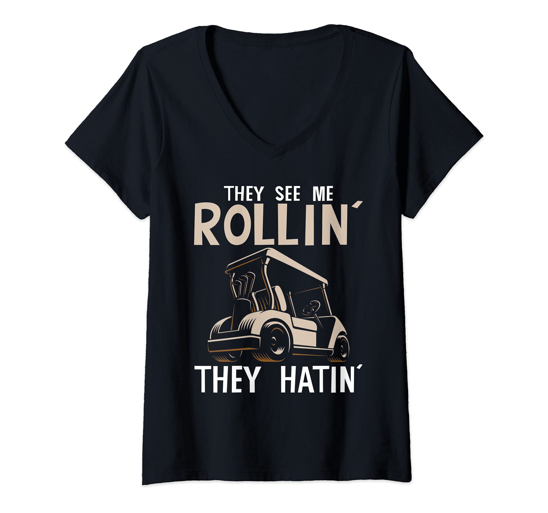 Womens Golf tees Men They See Me Rollin They Hatin Funny Golfers V-Neck T-Shirt
