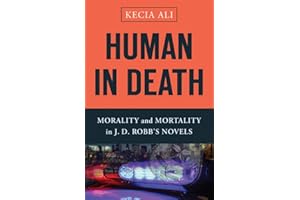 Human in Death: Morality and Mortality in J. D. Robb's Novels
