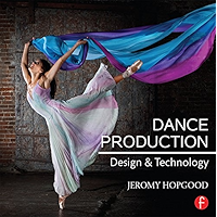 Dance Production: Design and Technology book cover Dance Production: Design and Technology book cover