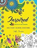 Inspired: Peace in the Garden (Bible Study, Coloring, Devotional) (Volume 1) by