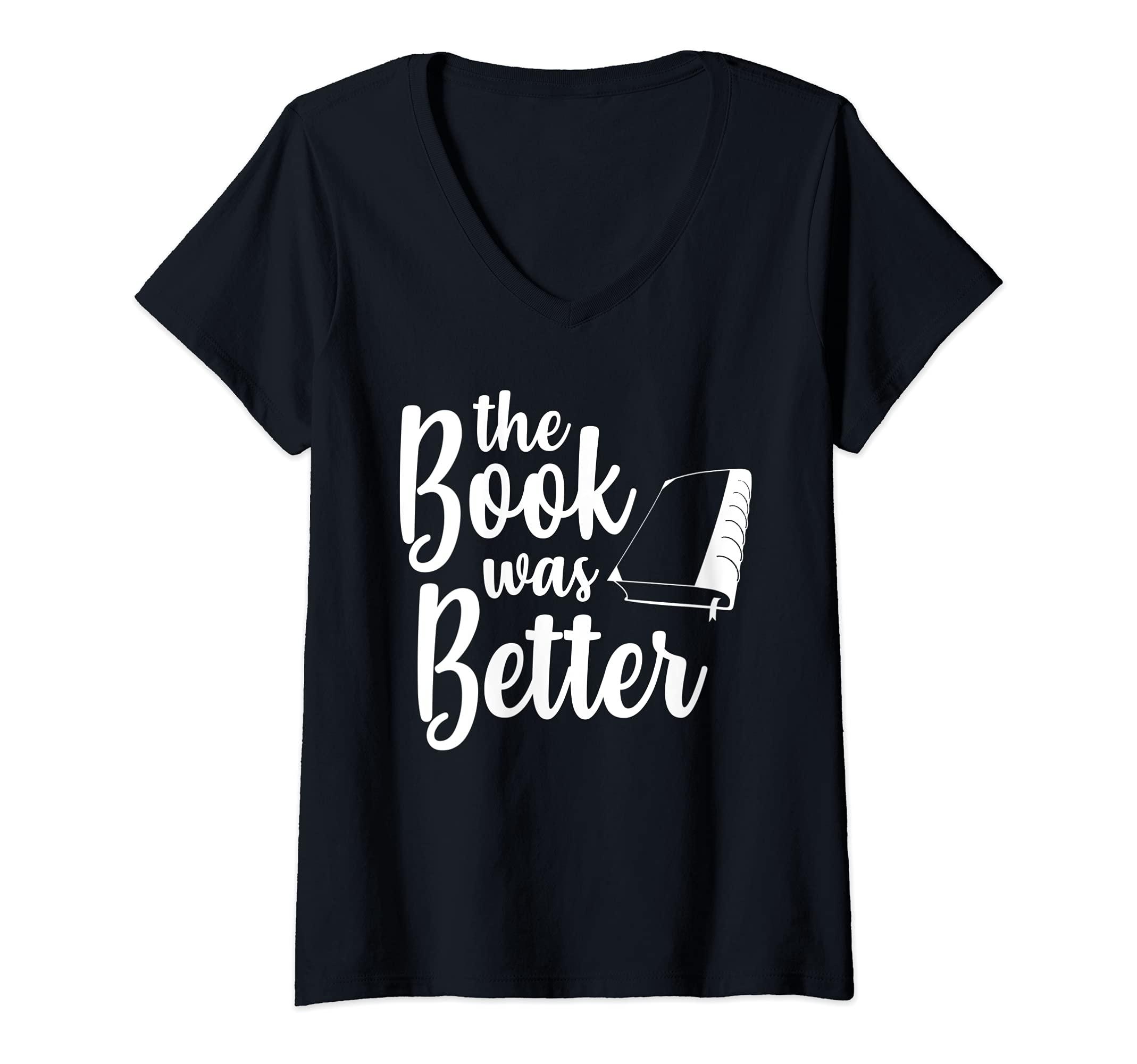 Womens The Book Was Better Reading Book Worm V-Neck T-Shirt