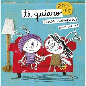 Te quiero (casi siempre). Un libro pop-up