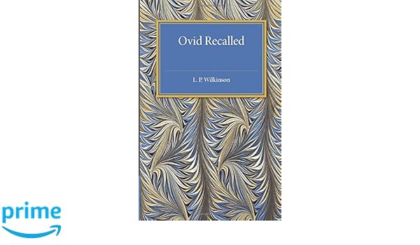 Amazon Com Ovid Recalled 9781107480308 L P Wilkinson Books